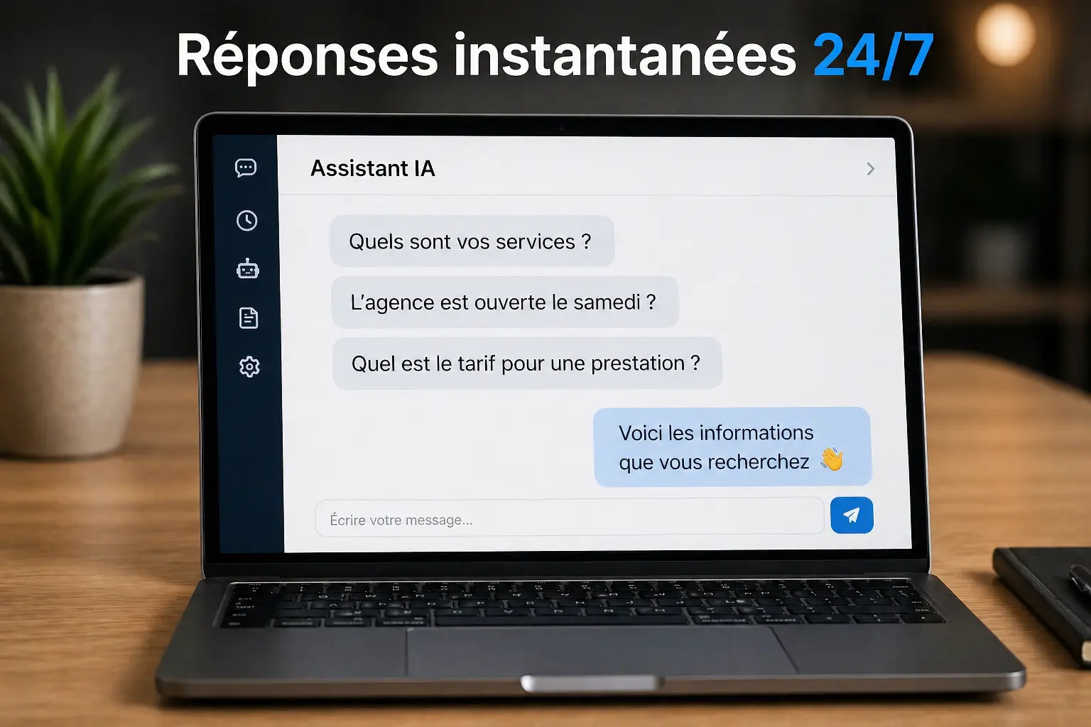 Réponses instantanées 24/7 pour assistance client automatisée